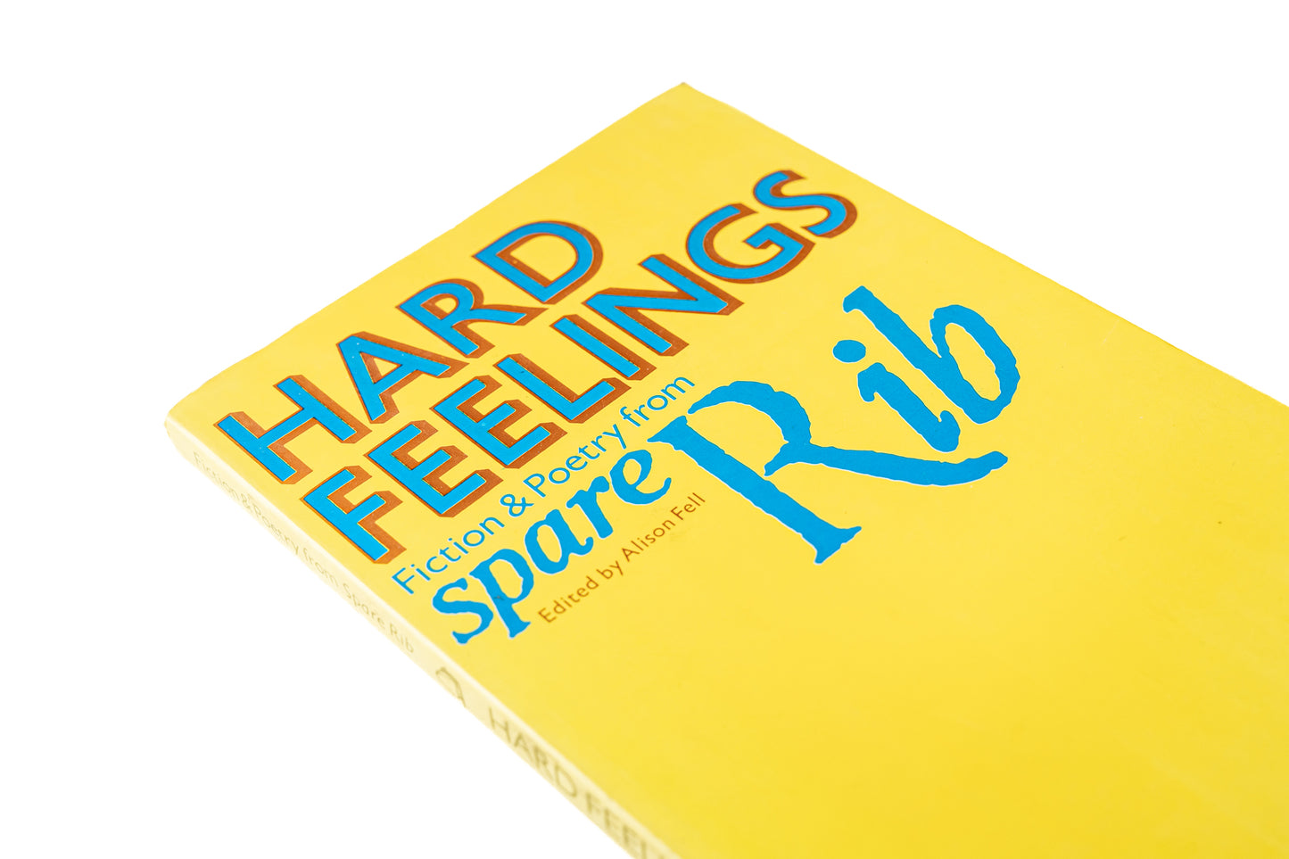 Hard Feelings: Fiction and Poetry from Spare Rib