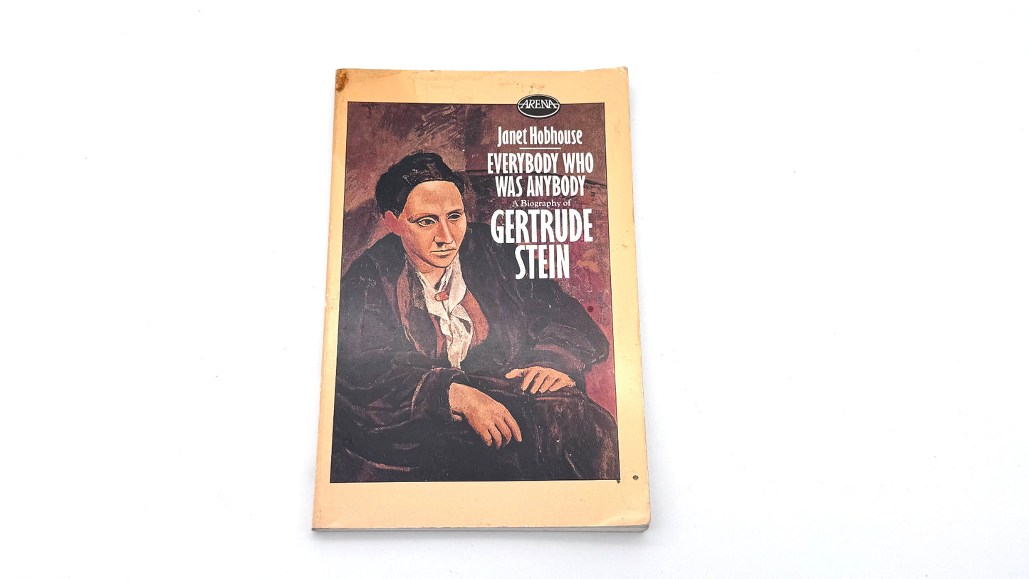 Everybody Who Was Anybody: A Biography of Gertrude Stein