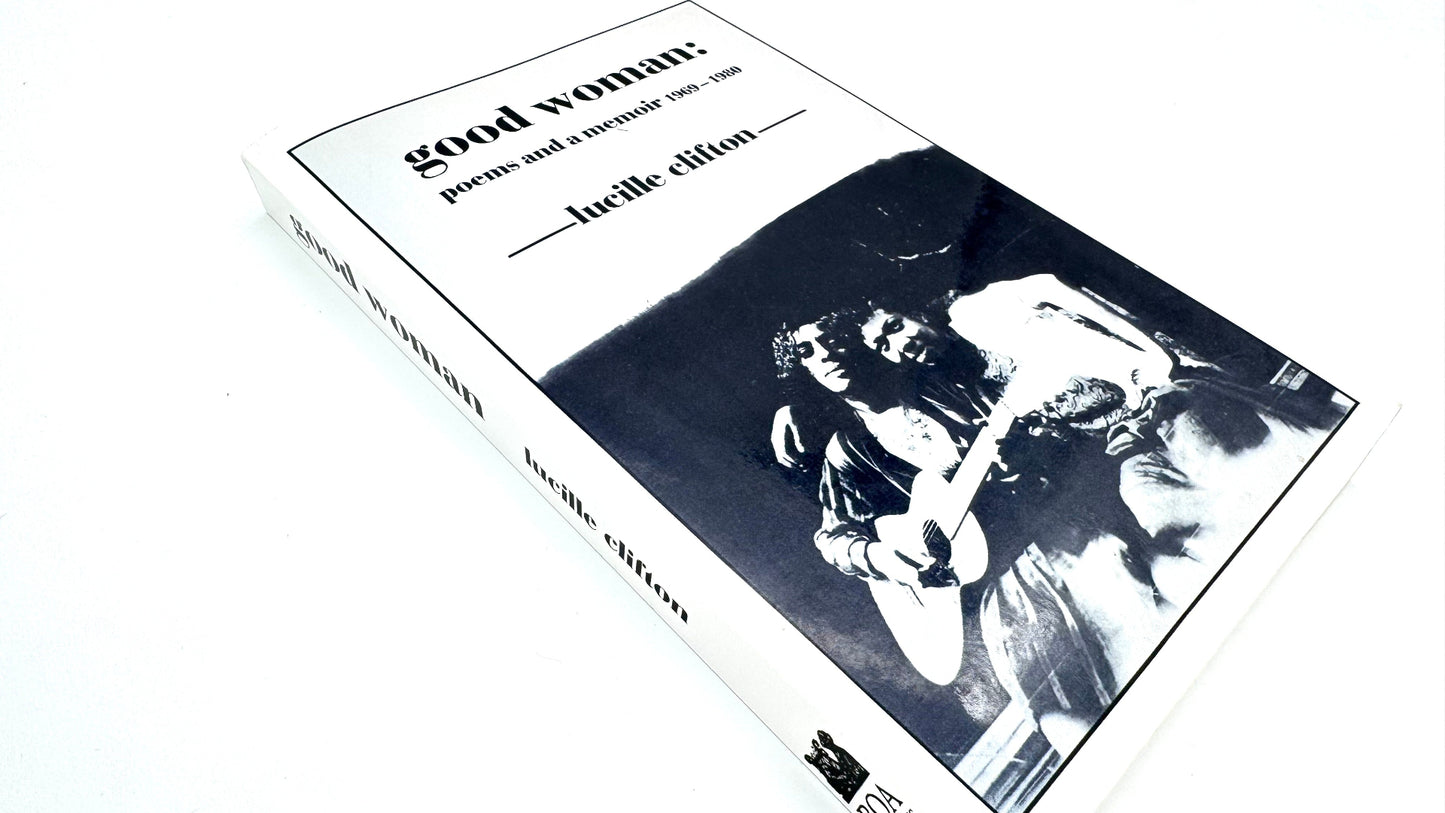 good woman: poems and a memoir