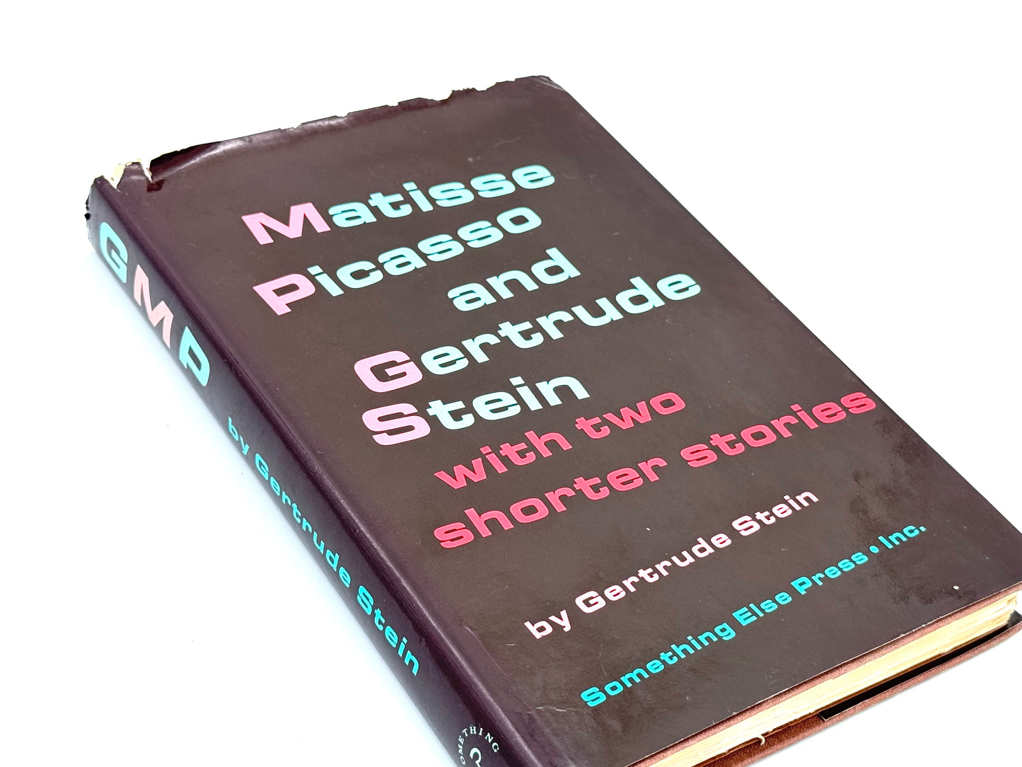 Matisse Picasso and Gertrude Stein, with Two Other Short Stories (also known as G.M.P.)