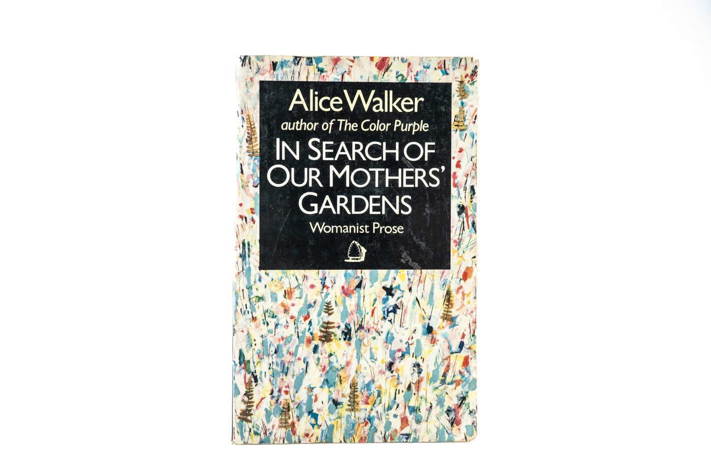 In Search of Our Mothers' Gardens, Womanist Prose