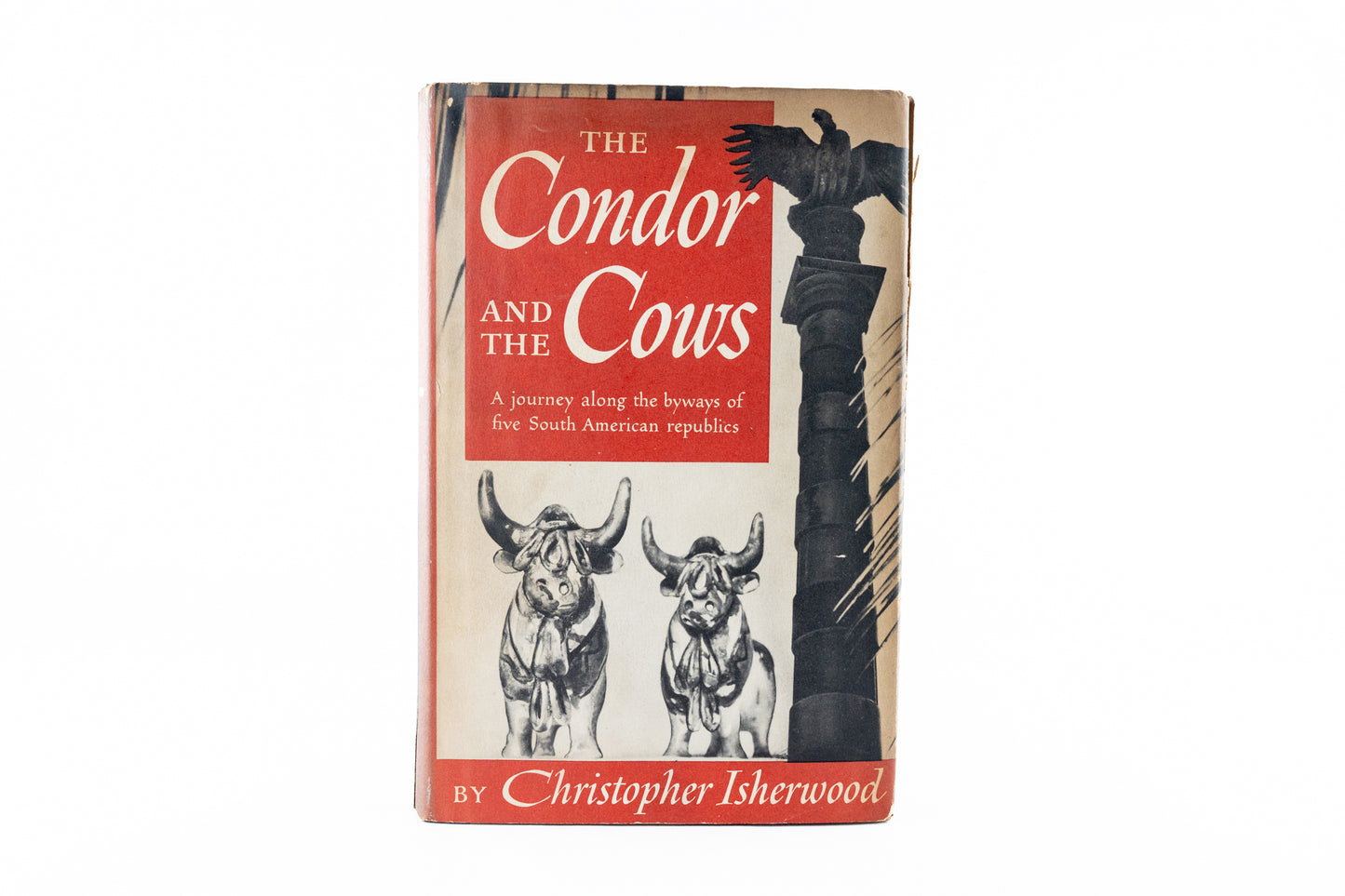 The Condor and the Cows: A South American Travel-Diary