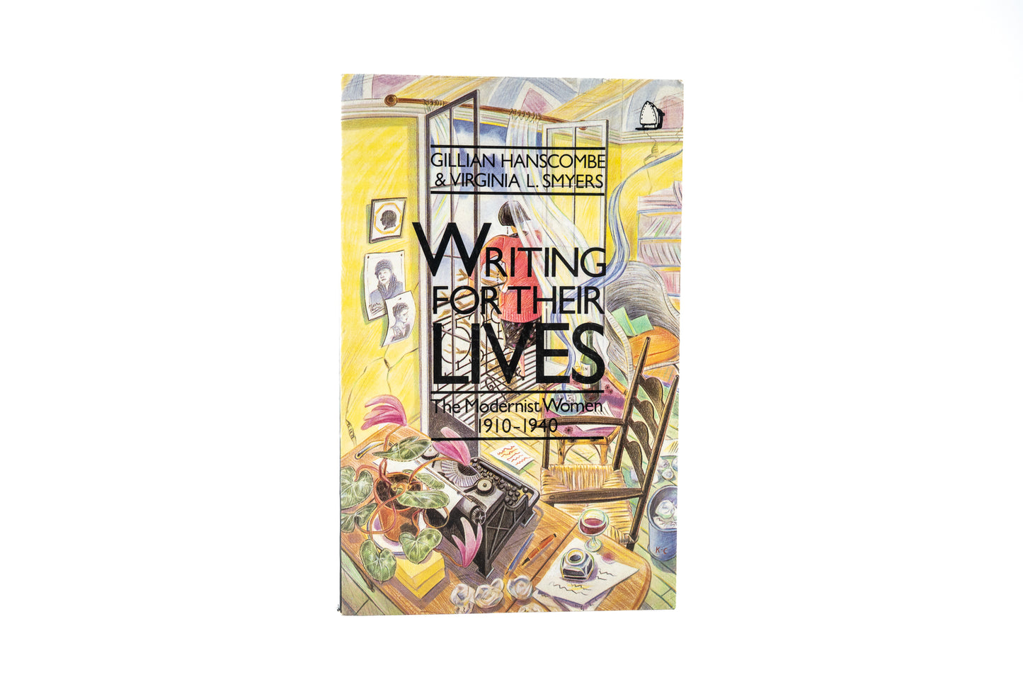 Writing for their Lives: The Modernist Women, 1910-1940