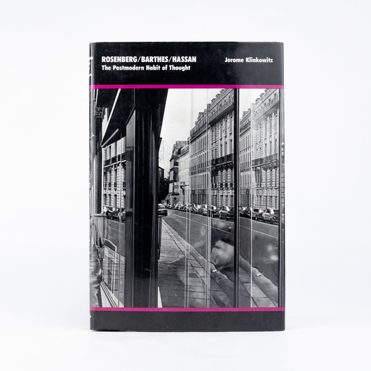 Portada 1:1 — Rosenbeng/ Barthes/ Hassan: The Postmodern Habit of Thought